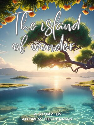 cover image of The Island of Wonder